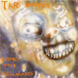 Tar Babies - Face The Music / Respect Your Nightmares