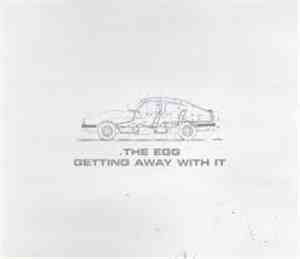 The Egg - Getting Away With It