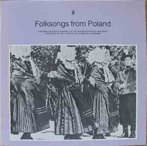 The Song And Dance Ensemble Of The Warsaw Technical University - Folksongs  ...