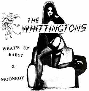 The Whittingtons - What's Up Baby? / Moonboy