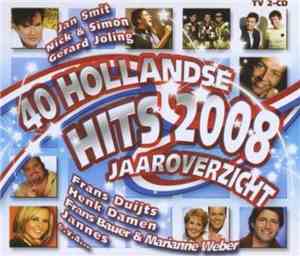 Various - 40 Hollandse Hits Jaaroverzicht 2008