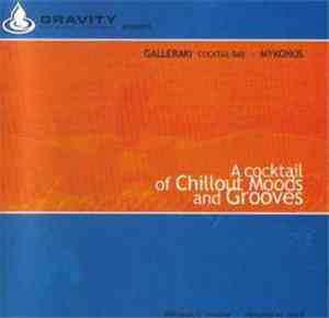 Various - A Cocktail Of Chillout Moods And Grooves - Galleraki Cocktail Bar ...