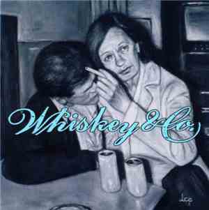 Whiskey & Co. - Leaving The Nightlife