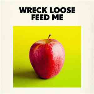 Wreck Loose - Feed Me