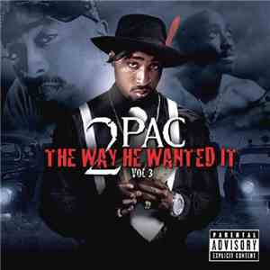 2Pac - The Way He Wanted It Vol. 3