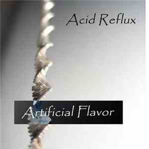 Acid Reflux  - Artificial Flavor