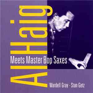 Al Haig - Meets Master Bop Saxes