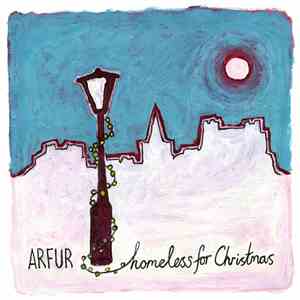Arfur - Homeless For Christmas