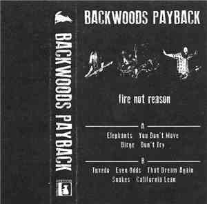 Backwoods Payback - Fire Not Reason