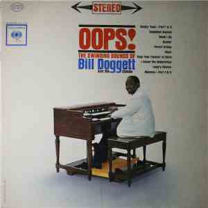 Bill Doggett And His Combo - Oops! - The Swinging Sounds Of Bill Doggett An ...