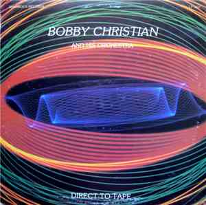 Bobby Christian And His Orchestra - Bobby Christian And His Orchestra