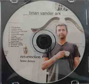 Brian Vander Ark - Resurrection (home demos)