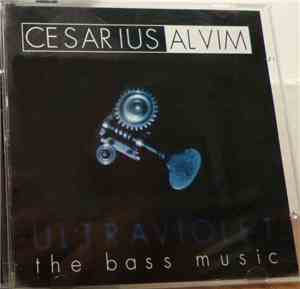 Cesarius Alvim - Ultraviolet . The Bass Music