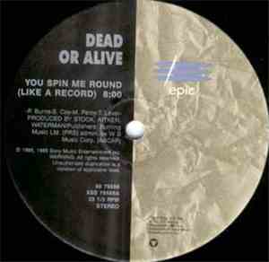 Dead Or Alive - You Spin Me Round (Like A Record) / Brand New Lover