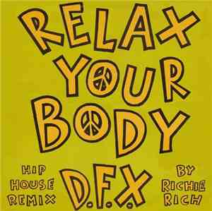 D.F.X. - Relax Your Body (Hip House Remix By Richie Rich)