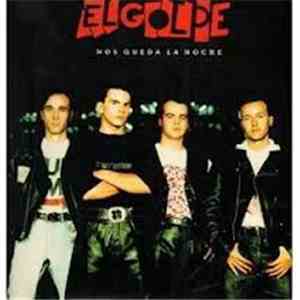 El Golpe - Nos Queda La Noche