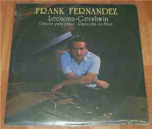 Frank Fernández - LECUONA 9 dances / GERSHWIN rhapsody in blue