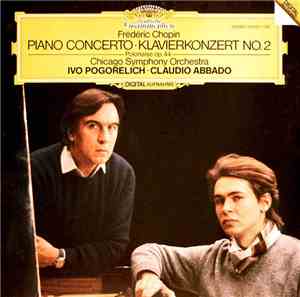Frédéric Chopin - Chicago Symphony Orchestra, Ivo Pogorelich · Claudio Abba ...