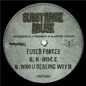 Fused Forces - K-Hole / Who U Dealing With