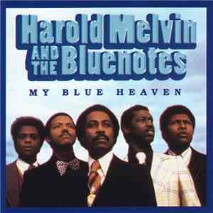 Harold Melvin And The Bluenotes - My Blue Heaven