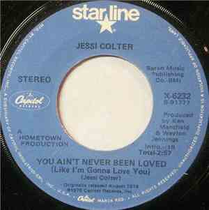 Jessi Colter - You Ain't Never Been Loved (Like I'm Gonna Love You) / I'm N ...