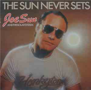 Joe Sun And The Solar System  - The Sun Never Sets