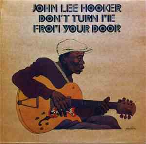John Lee Hooker - Don't Turn Me From Your Door