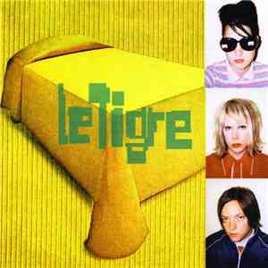 Le Tigre - Le Tigre