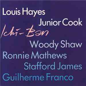 Louis Hayes, Junior Cook, Woody Shaw, Ronnie Mathews, Stafford James, Guilh ...