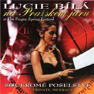 Lucie Bílá - Na Pražském Jaru (At The Prague Spring Festival): Soukromé Poselství (Private Message)