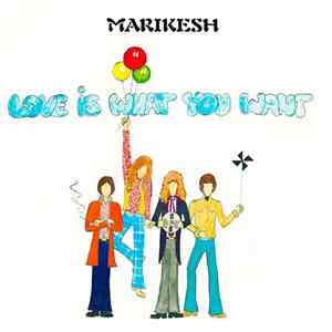 Marikesh - Love Is What You Want