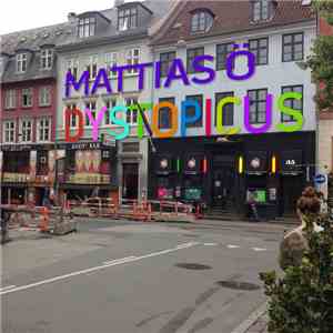 Mattias Ö - Dystopicus