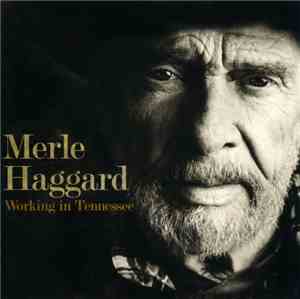 Merle Haggard - Working In Tennessee