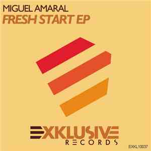 Miguel Amaral - Fresh Start EP