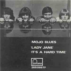 Mojo Blues - Lady Jane / It's A Hard Time
