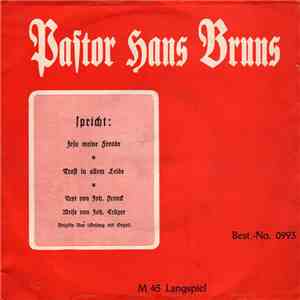 Pastor Hans Bruns - Spricht: Jesu Meine Freude/Trost in allem Leide