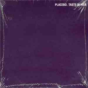 Placebo - Taste In Men