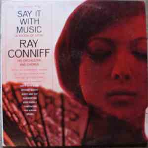 Ray Conniff, His Orchestra And Chorus - Say It With Music (A Touch Of Latin ...