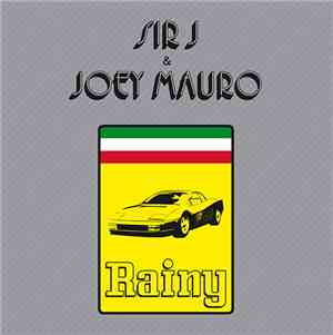 Sir J. & Joey Mauro - Rainy