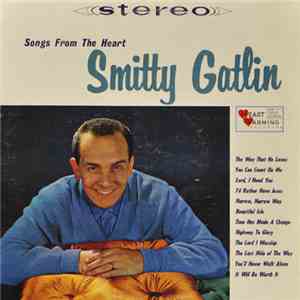 Smitty Gatlin - Songs From The Heart