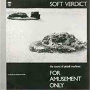 Soft Verdict - For Amusement Only