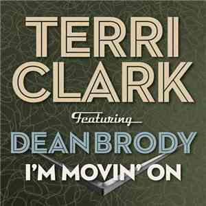 Terri Clark Featuring Dean Brody - I'm Movin' On