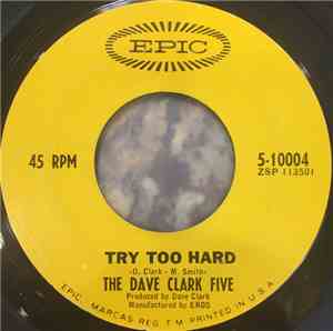 The Dave Clark Five - Try Too Hard / All Night Long