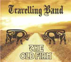 The Old Firm - Travelling Band