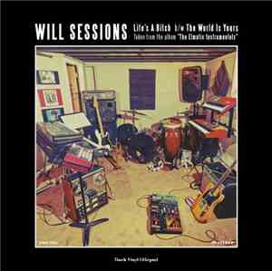 Will Sessions - Life's A Bitch / The World Is Yours