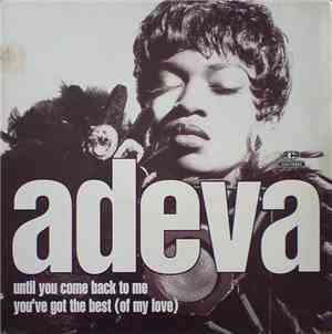 Adeva - Until You Come Back To Me
