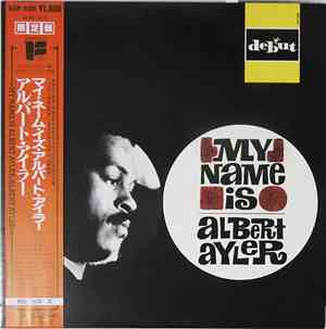 Albert Ayler - My Name Is Albert Ayler