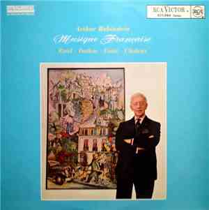 Arthur Rubinstein - Musique Française