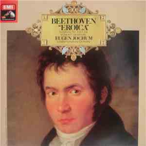 Beethoven - London Symphony Orchestra / Eugen Jochum - Symphony No. 3 In E  ...
