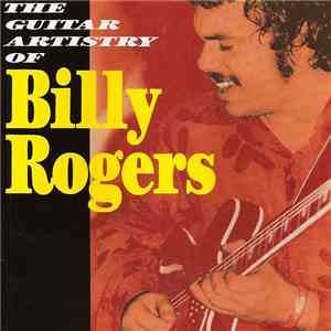 Billy Rogers  - The Guitar Artistry Of Billy Rogers